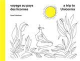 Voyage au pays des licornes. A trip to Unicornia - Yona Friedman