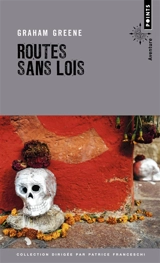 Routes sans lois - Graham Greene