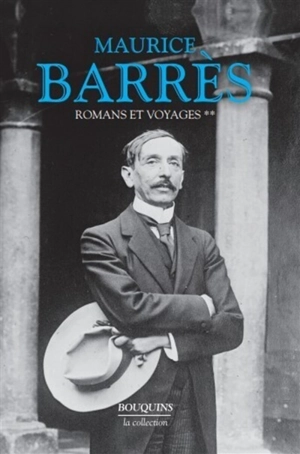 Romans et voyages. Vol. 2 - Maurice Barrès