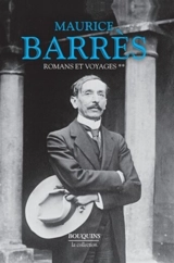 Romans et voyages. Vol. 2 - Maurice Barrès