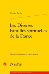 Les diverses familles spirituelles de la France - Maurice Barrès