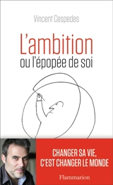L'ambition ou L'épopée de soi - Vincent Cespedes