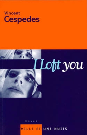 I loft you - Vincent Cespedes