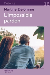 L'impossible pardon - Martine Delomme