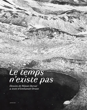 Le temps n'existe pas - Réjean Dorval