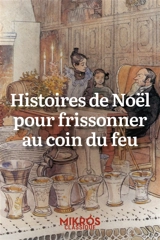 Histoires de Noël pour frissonner au coin du feu - Erckmann-Chatrian