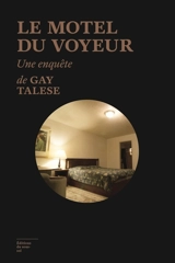 Le motel du voyeur : une enquête - Gay Talese