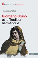 Giordano Bruno et la tradition hermétique - Frances A. Yates