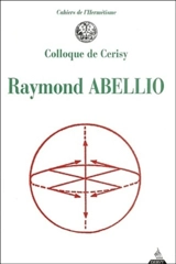 Raymond Abellio - Centre culturel international (Cerisy-la-Salle, Manche). Colloque (2002)