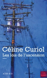 Les lois de l'ascension - Céline Curiol