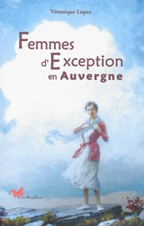 Femmes d'exception en Auvergne - Véronique Lopez