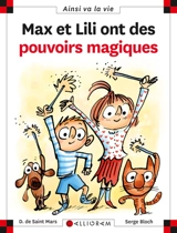 Max et Lili ont des pouvoirs magiques - Dominique de Saint-Mars