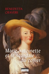 Marie-Antoinette et le scandale du collier - Benedetta Craveri