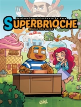 Superbrioche. Vol. 1. Mission très sucrée - Jean-Christophe Derrien
