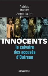 Innocents : le calvaire des innocents d'Outreau - Anne-Laure Barret