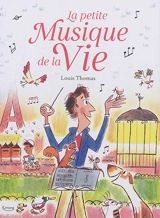 La petite musique de la vie - Louis Thomas