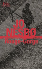 Une enquête de l'inspecteur Harry Hole. Rouge-gorge - Jo Nesbo