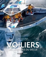 Voiliers : les légendes du siècle - François Lebrun