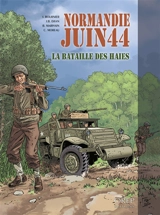 Normandie, juin 44. Vol. 8. La bataille des haies - Isabelle Bournier