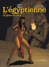 L'Egyptienne. Vol. 1. La gloire du père - Jean-Blaise Djian