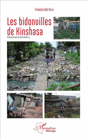 Les bidonvilles de Kinshasa - Francis Lelo Nzuzi