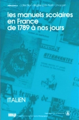 Les Manuels scolaires en France de 1789 à nos jours. Vol. 2. Les manuels d'italien - Institut national de recherche pédagogique (France). Service d'histoire de l'éducation