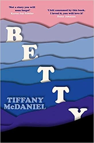 Betty - Tiffany McDaniel