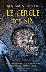 Le cercle des six - Benjamin Faucon