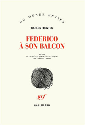 Federico à son balcon - Carlos Fuentes