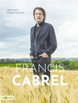 Francis Cabrel, poésies blues - Valérie Alamo