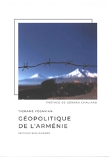 Géopolitique de l'Arménie - Tigrane Yégavian