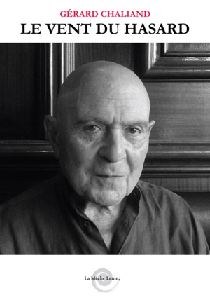 Le vent du hasard - Gérard Chaliand