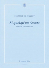 Si quelqu'un écoute - Béatrice de Jurquet