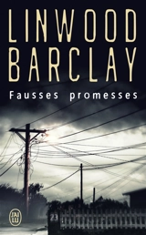 Fausses promesses - Linwood Barclay
