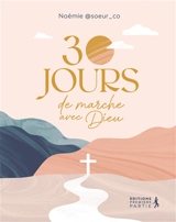 30 jours de marche avec Dieu - Noémie Suzanne