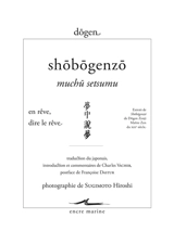 Shôbôgenzô. Muchû setsumu. En rêve, dire le rêve : extrait de Shôbôgenzô de Dôgen Zenji, maître zen du XIIIe siècle - Dôgen