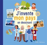 J'invente mon pays en dessinant - Marion Démoulin