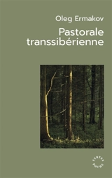 Pastorale transsibérienne - Oleg Ermakov