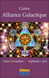 Alliance galactique : cartes - Anne Meurois-Givaudan