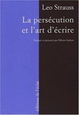 La persécution et l'art d'écrire - Leo Strauss