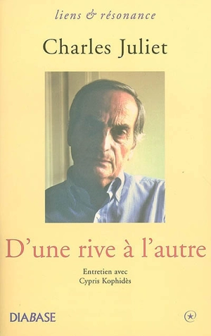 D'une rive à l'autre, vers l'état de simplicité : entretien avec Cypris Kophidès - Charles Juliet