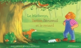 Le bûcheron, l'arbre, l'écureuil et le renard - Jean Leroy