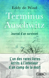 Terminus Auschwitz : journal d'un survivant - Eduard de Wind