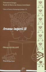 Arcana imperii. Vol. 2 - Olivier Guillot
