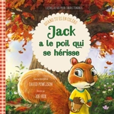 Jack a le poil qui se hérisse : quand tu es en colère - Joe Hox