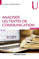 Analyser les textes de communication - Dominique Maingueneau