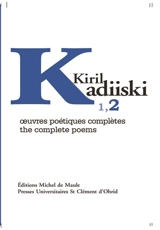 Oeuvres poétiques complètes. Vol. 2. The complete poems. Vol. 2 - Kiril Krumov Kadijski