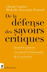 De la défense des savoirs critiques : quand le pouvoir s'en prend à l'autonomie de la recherche - Claude Gautier