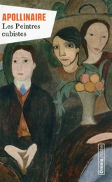 Les peintres cubistes : méditations esthétiques : Pablo Picasso, Georges Braque, Jean Metzinger, Albert Gleizes, Marie Laurencin, Juan Gris, Fernand Léger, Francis Picabia, Marcel Duchamp, Duchamp-Villon - Guillaume Apollinaire