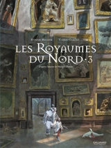 Les royaumes du Nord : à la croisée des mondes. Vol. 3 - Stéphane Melchior
